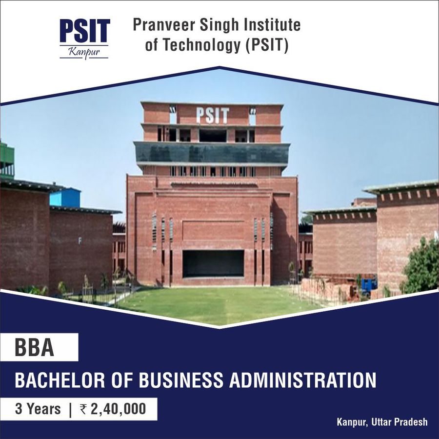 BACHELOR OF BUSINESS ADMINISTRATION [BBA] at Pranveer Singh Institute of Technology, Kanpur